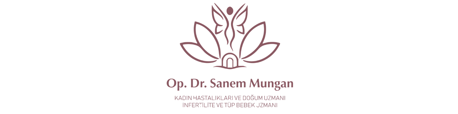 OP. DR. SANEM MUNGAN OP. DR. SANEM MUNGAN